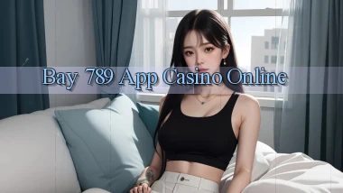 bay 789 app casino online