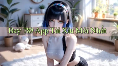 bay 789 app tài xỉu mới nhất