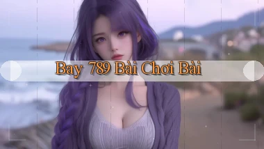 bay 789 bài chơi bài