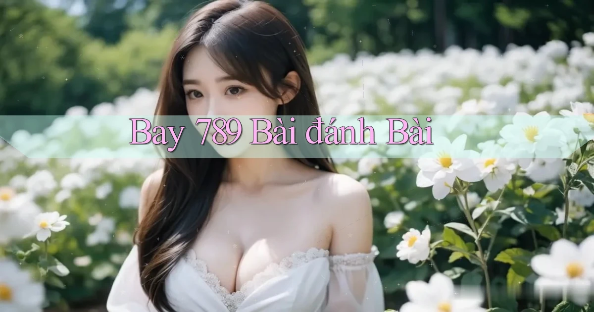 bay 789 bài đánh bài