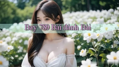 bay 789 bài đánh bài