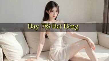 bay 789 bet bóng