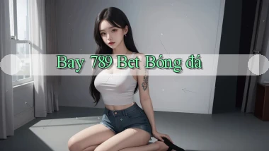 bay 789 bet bóng đá
