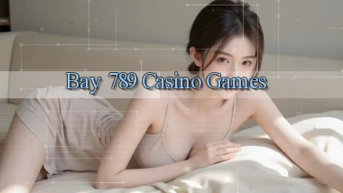 bay 789 casino games
