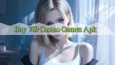 bay 789 casino games apk