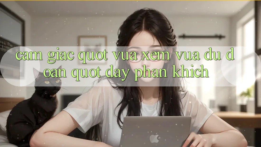 Cảm giác " vừa xem vừa dự đoán" đầy phấn khích
