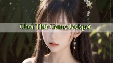 Chơi thử Game Jackpot