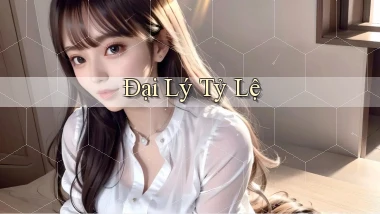 Đại lý Tỷ lệ