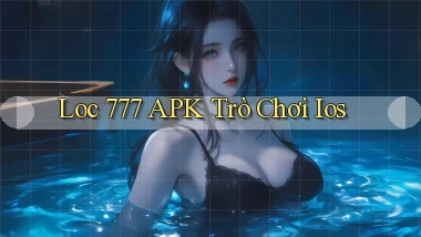 loc 777 APK trò chơi ios