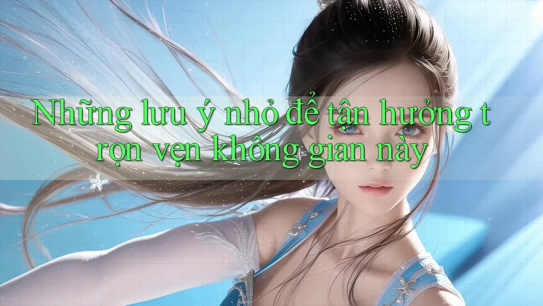 Những lưu ý nhỏ để tận hưởng trọn vẹn không gian này